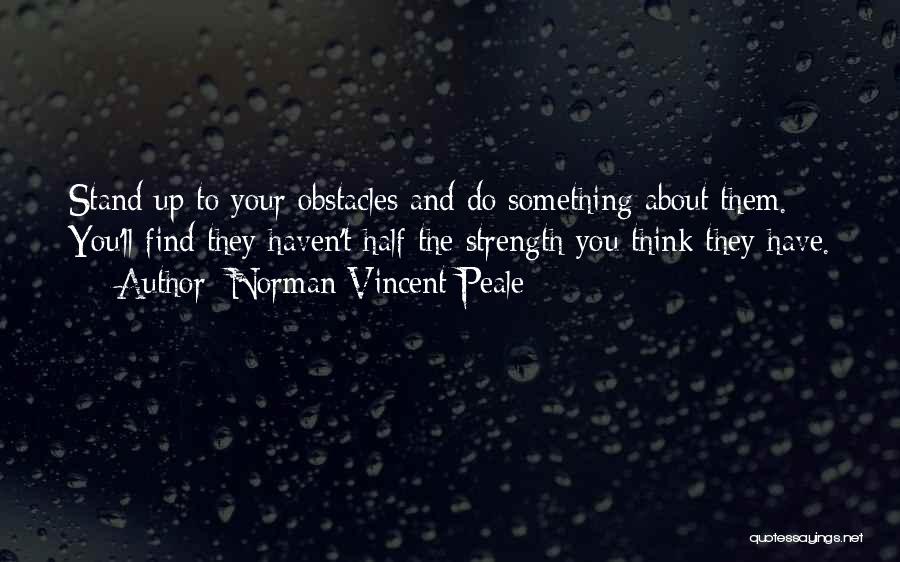 Obstacles Quotes By Norman Vincent Peale