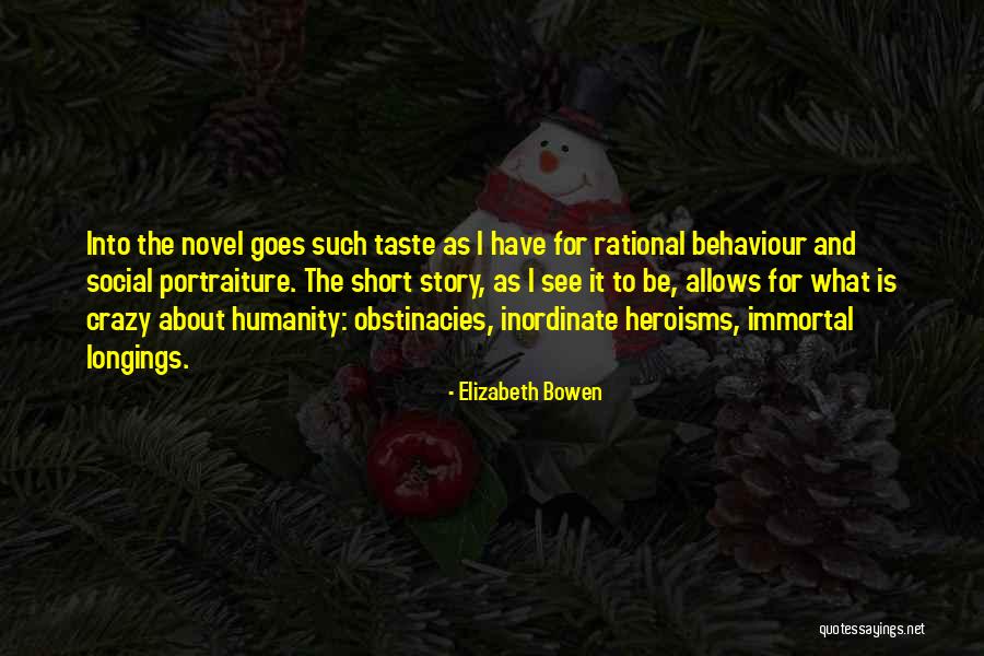 Obstinacies Quotes By Elizabeth Bowen Obstinacies Quotes By Elizabeth Bowen