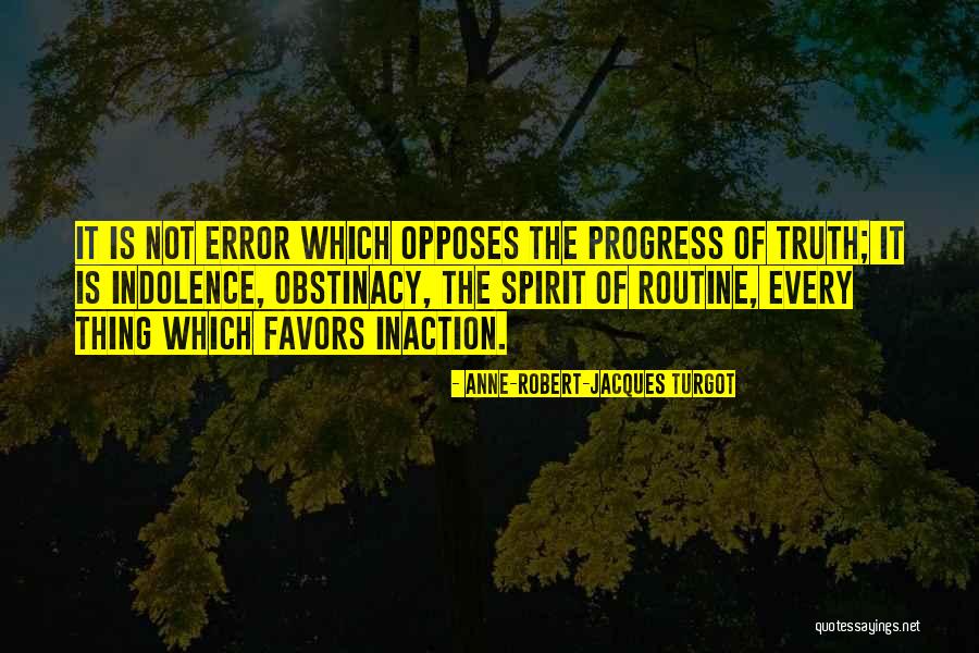 Obstinacy Quotes By Anne-Robert-Jacques Turgot Obstinacy Quotes By Anne-Robert-Jacques Turgot