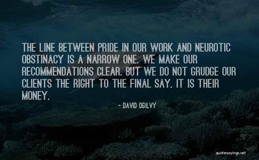 Obstinacy Quotes By David Ogilvy Obstinacy Quotes By David Ogilvy