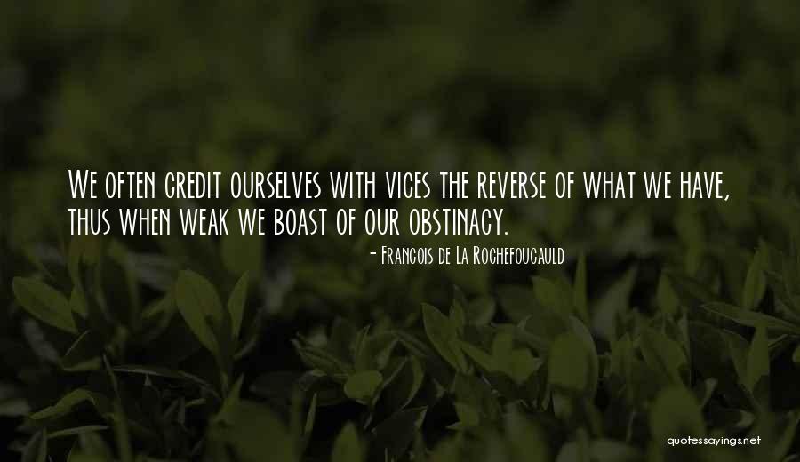 Obstinacy Quotes By Francois De La Rochefoucauld Obstinacy Quotes By Francois De La Rochefoucauld