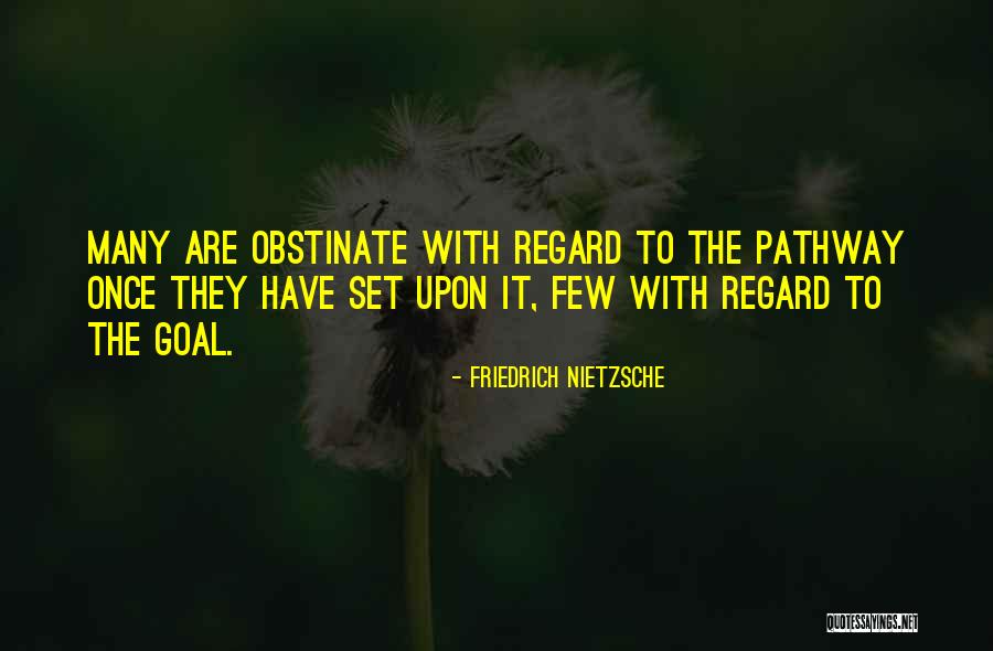 Obstinacy Quotes By Friedrich Nietzsche Obstinacy Quotes By Friedrich Nietzsche