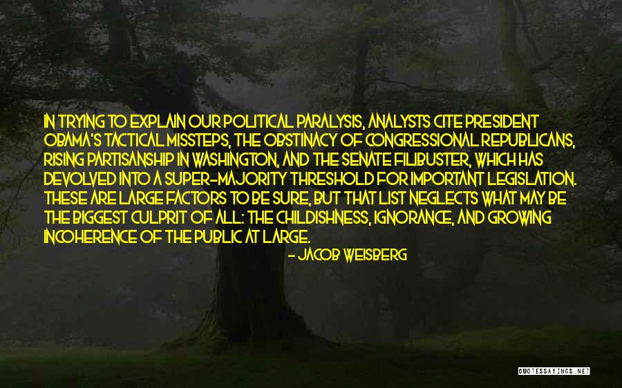 Obstinacy Quotes By Jacob Weisberg Obstinacy Quotes By Jacob Weisberg