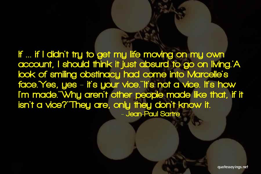 Obstinacy Quotes By Jean-Paul Sartre Obstinacy Quotes By Jean-Paul Sartre