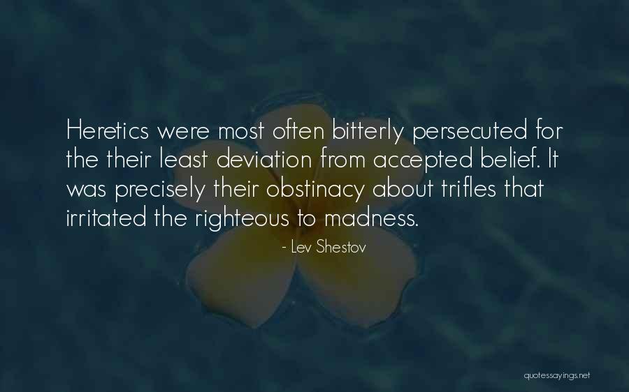 Obstinacy Quotes By Lev Shestov Obstinacy Quotes By Lev Shestov