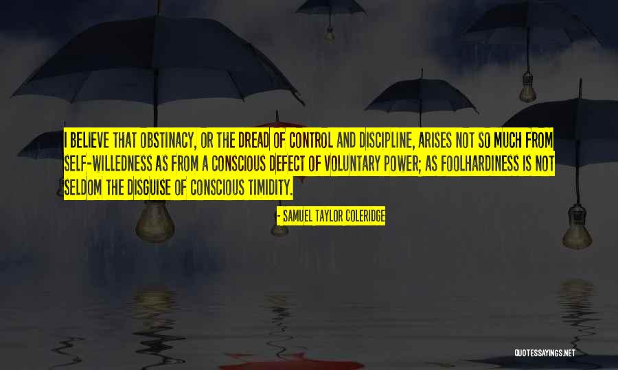 Obstinacy Quotes By Samuel Taylor Coleridge Obstinacy Quotes By Samuel Taylor Coleridge