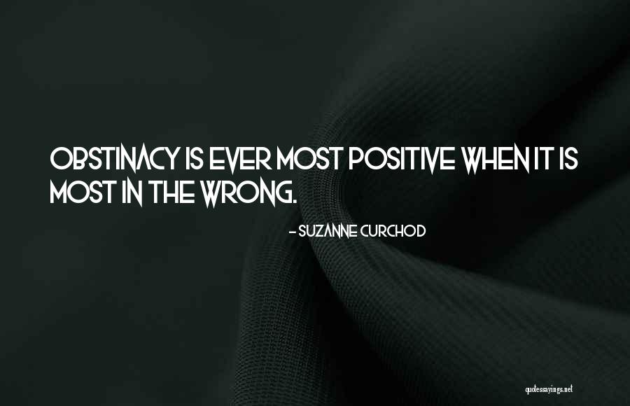 Obstinacy Quotes By Suzanne Curchod Obstinacy Quotes By Suzanne Curchod