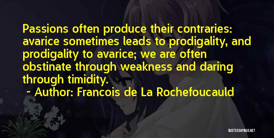 Obstinate Quotes By Francois De La Rochefoucauld