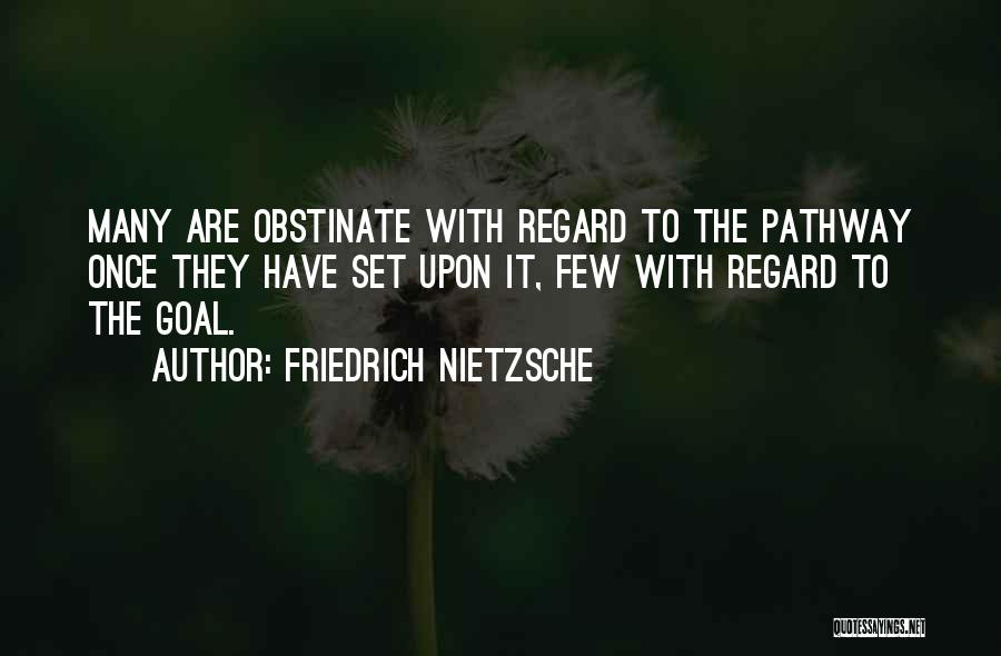 Obstinate Quotes By Friedrich Nietzsche