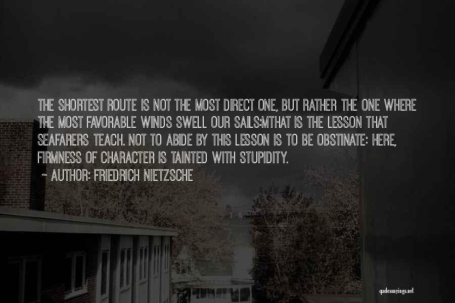 Obstinate Quotes By Friedrich Nietzsche