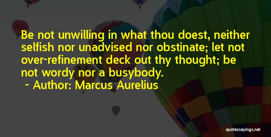 Obstinate Quotes By Marcus Aurelius