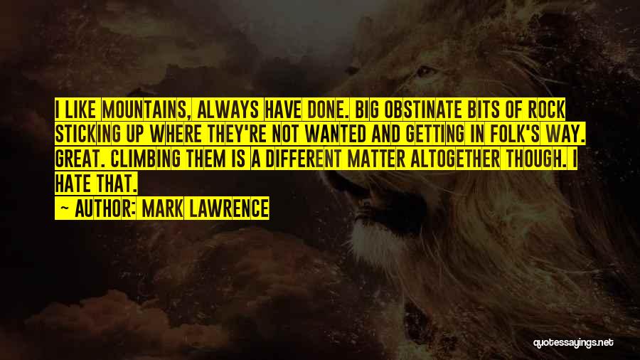 Obstinate Quotes By Mark Lawrence