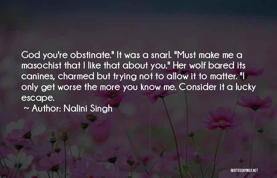 Obstinate Quotes By Nalini Singh