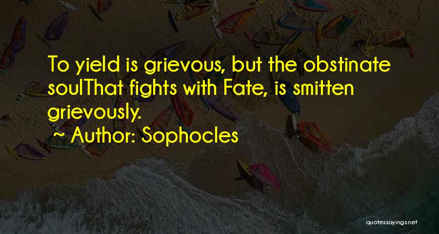 Obstinate Quotes By Sophocles