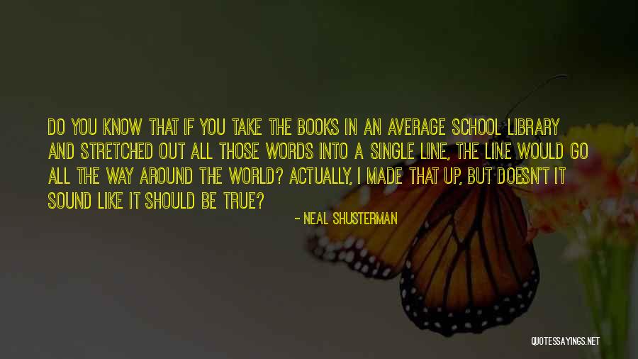 Obstruent Quotes By Neal Shusterman Obstruent Quotes By Neal Shusterman