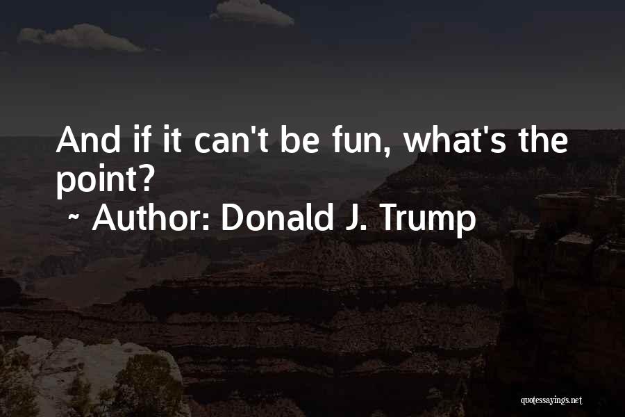 Obstruents Quotes By Donald J. Trump