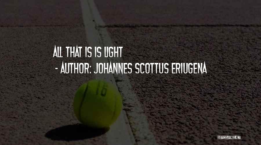 Obstruents Quotes By Johannes Scottus Eriugena