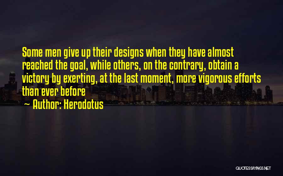 Obtain Goal Quotes By Herodotus