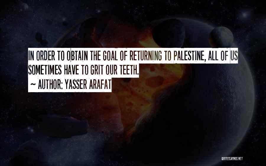 Obtain Goal Quotes By Yasser Arafat
