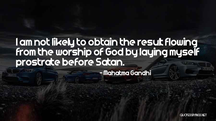 Obtain Quotes By Mahatma Gandhi Obtain Quotes By Mahatma Gandhi