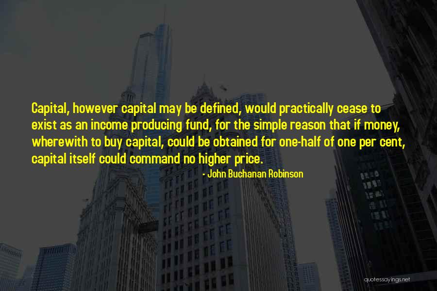 Obtained Money Quotes By John Buchanan Robinson Obtained Money Quotes By John Buchanan Robinson