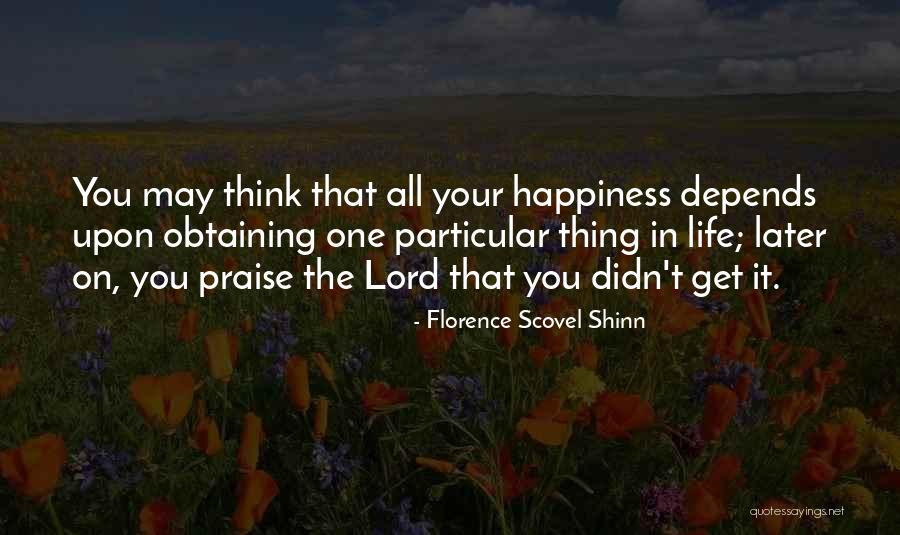 Obtaining Happiness Quotes By Florence Scovel Shinn