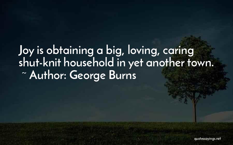 Obtaining Joy Quotes By George Burns