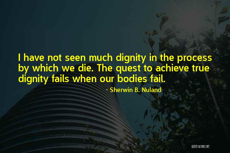 Obtruded Quotes By Sherwin B. Nuland Obtruded Quotes By Sherwin B. Nuland