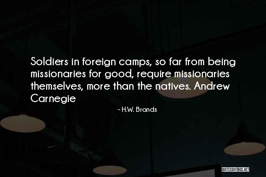 Obtrudes Quotes By H.W. Brands Obtrudes Quotes By H.W. Brands