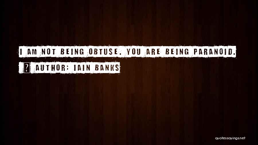 Obtuse Quotes By Iain Banks