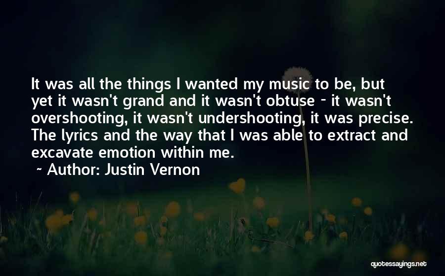 Obtuse Quotes By Justin Vernon