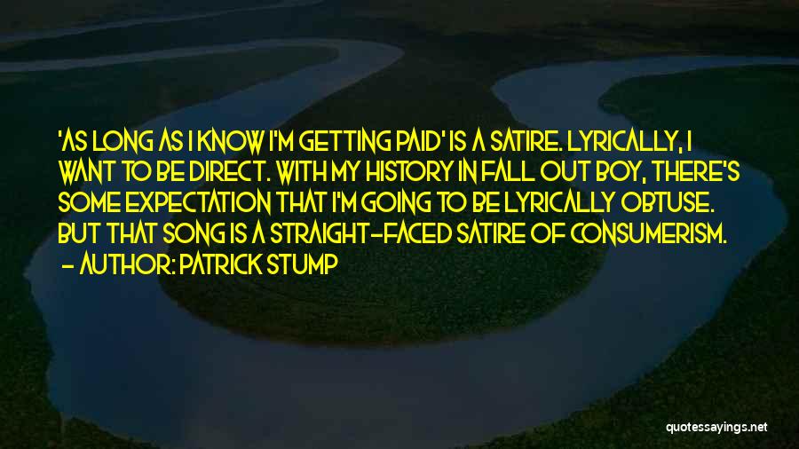 Obtuse Quotes By Patrick Stump