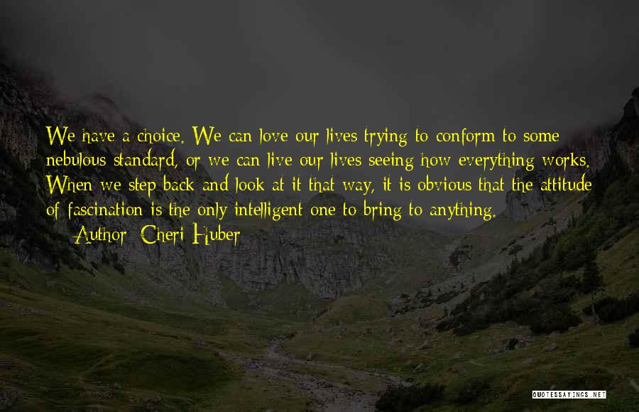Obvious Choices Quotes By Cheri Huber