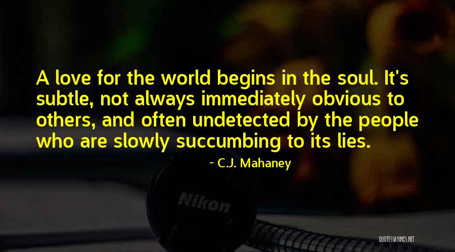 Obvious Lies Quotes By C.J. Mahaney Obvious Lies Quotes By C.J. Mahaney