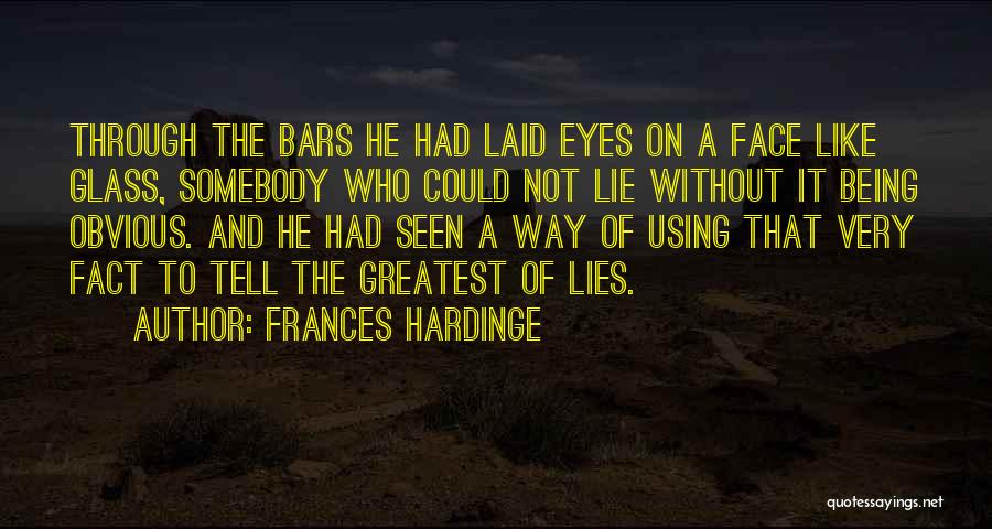 Obvious Lies Quotes By Frances Hardinge