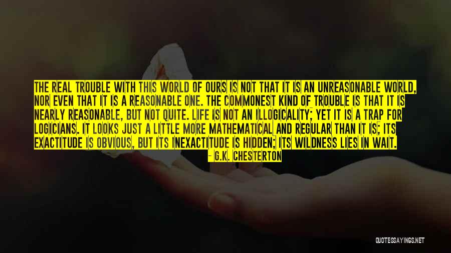 Obvious Lies Quotes By G.K. Chesterton Obvious Lies Quotes By G.K. Chesterton