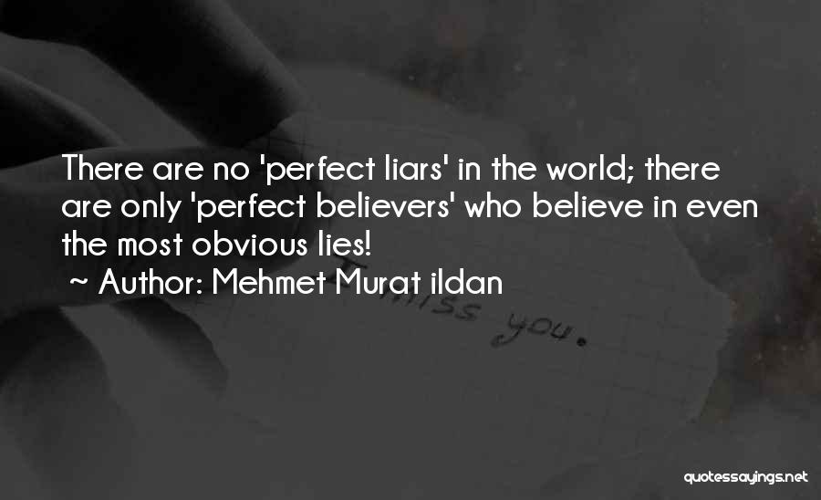 Obvious Lies Quotes By Mehmet Murat Ildan