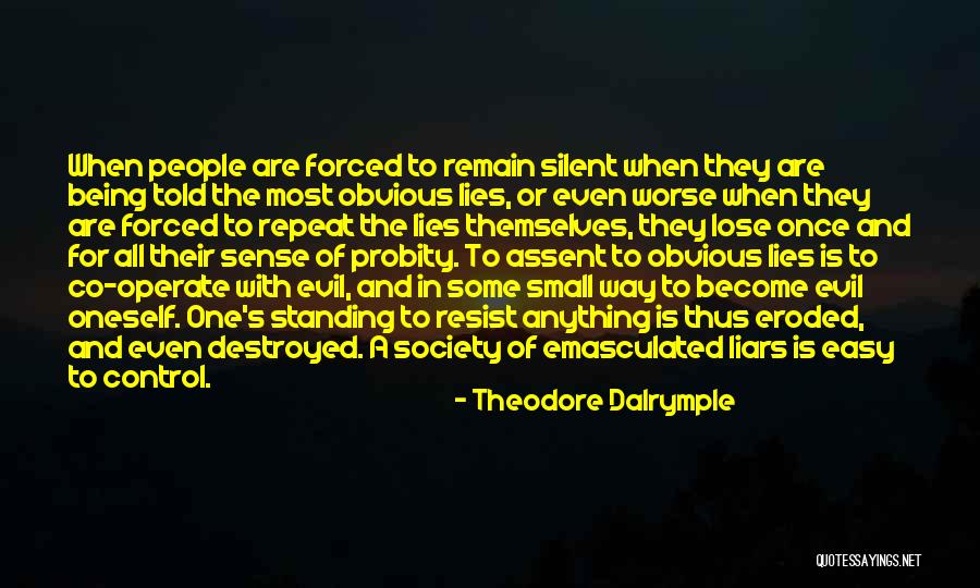 Obvious Lies Quotes By Theodore Dalrymple Obvious Lies Quotes By Theodore Dalrymple