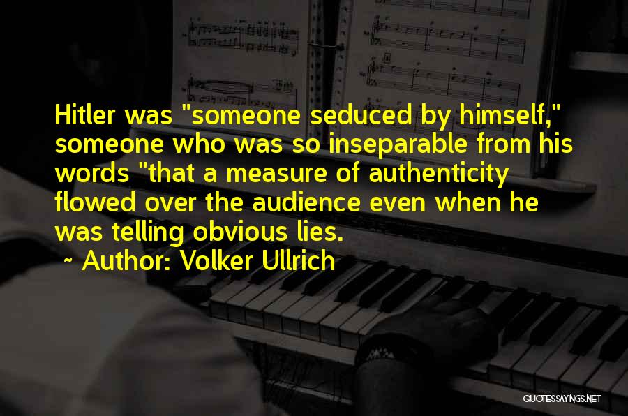 Obvious Lies Quotes By Volker Ullrich