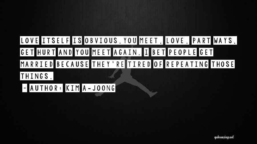 Obvious Love Quotes By Kim A-joong