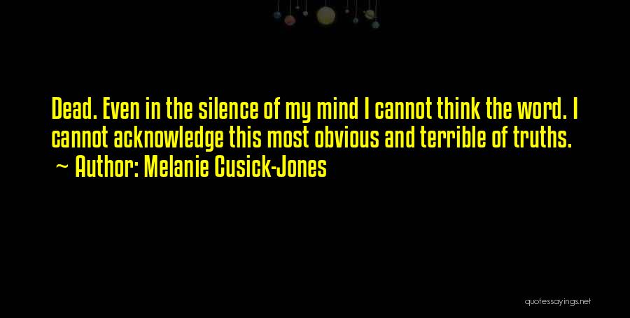 Obvious Love Quotes By Melanie Cusick-Jones