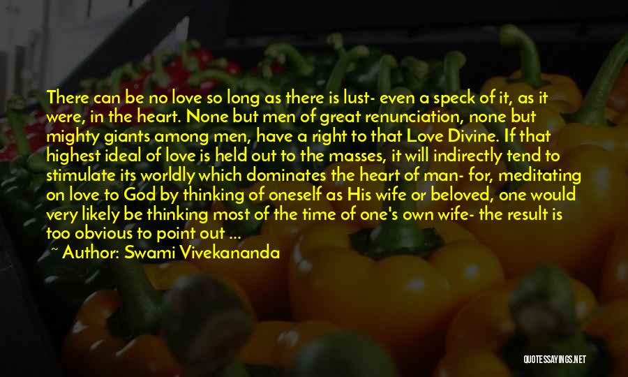 Obvious Love Quotes By Swami Vivekananda