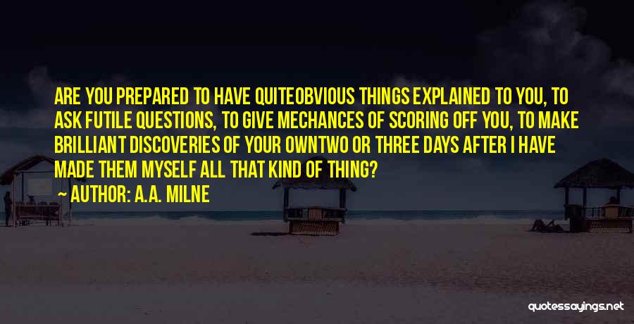 Obvious Things Quotes By A.A. Milne