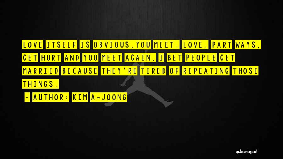 Obvious Things Quotes By Kim A-joong