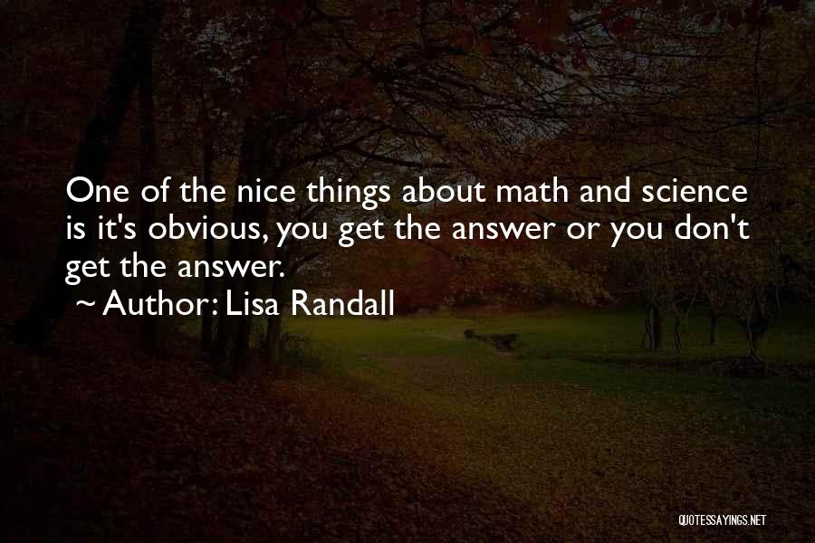 Obvious Things Quotes By Lisa Randall