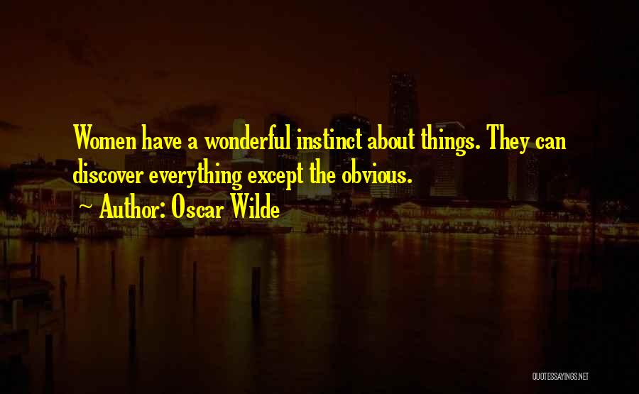 Obvious Things Quotes By Oscar Wilde