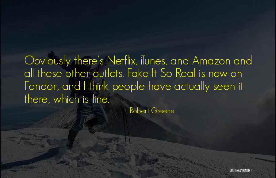Obviously Fake Quotes By Robert Greene Obviously Fake Quotes By Robert Greene