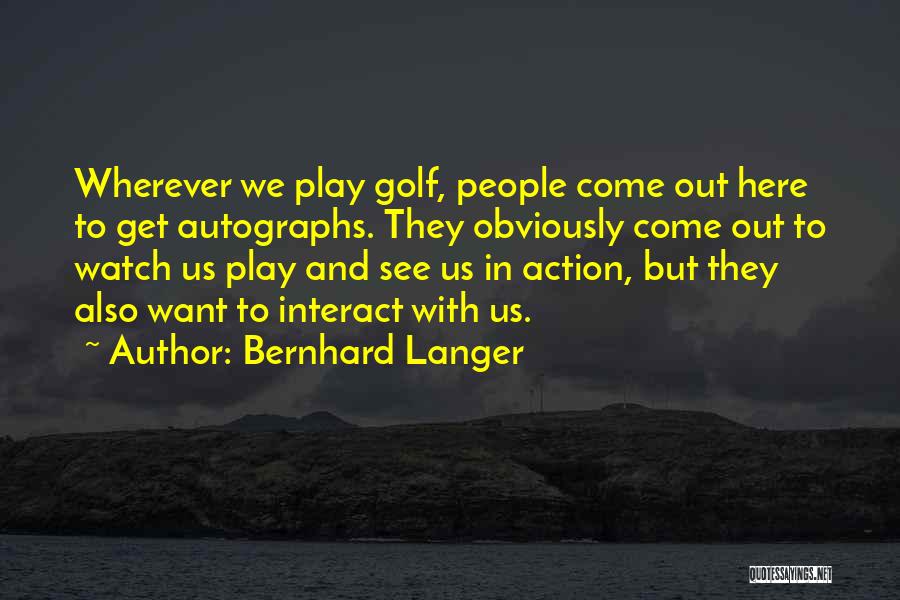 Obviously Quotes By Bernhard Langer