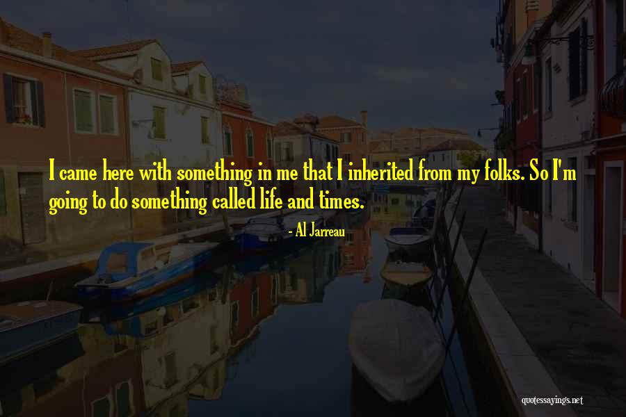 Obzirom Quotes By Al Jarreau Obzirom Quotes By Al Jarreau