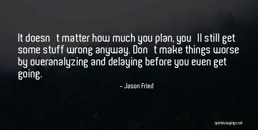 Oc Quotes By Jason Fried Oc Quotes By Jason Fried